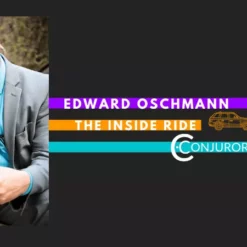 Edward Oschmann - Conjuror Community - The Inside Ride ( Instant Download )