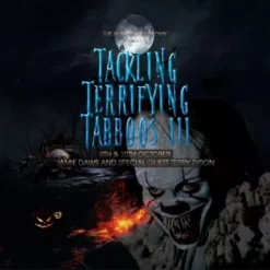 Jamie Daws & Terry Tyson – Tackling Terrifying Taboos 3 Year of The Clown