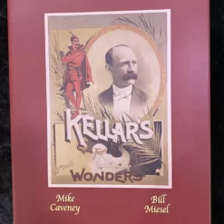 Kellar's Wonders by Mike Caveney.