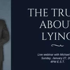 The Truth About Lying- Workers Webinar by Michael Close