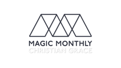 [Magic Video] MAGIC MONTHLY by Christian Grace.