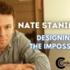 Nate Staniforth Designing the Impossible.