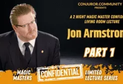 Magic Masters Confidential: Jon Armstrong Part 1.