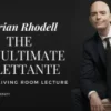 Dorian Rhodell - The Penultimate Dilettante - Living Room Lecture.