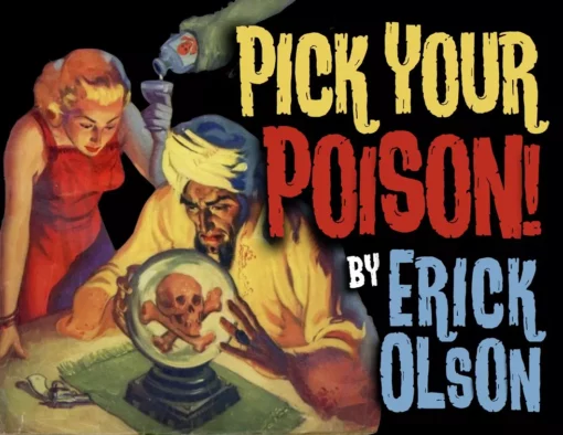 Pick Your Poison by Erick Olson ( Instant Download )