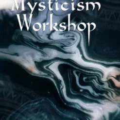 Practical Mysticism Workshop by Steve Drury ( Instant Download )