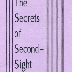 The Secrets of Second-Sight by Henry Ridgely Evans