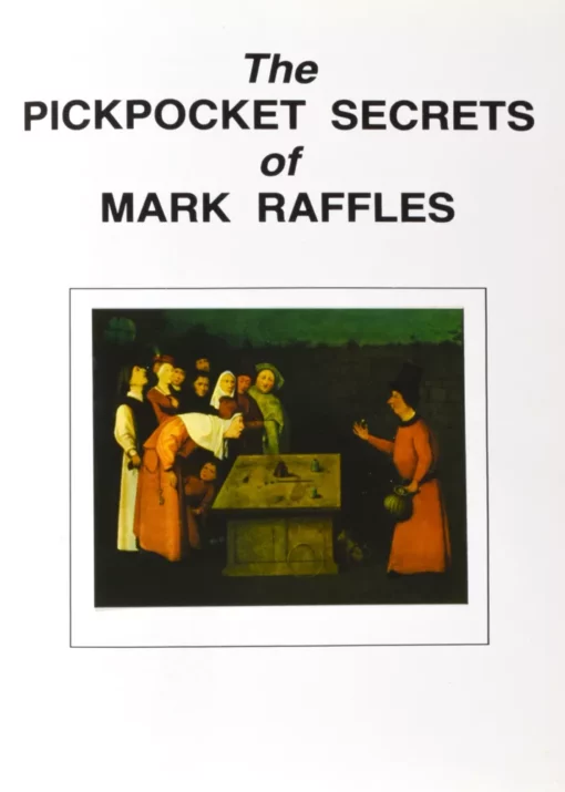 The Pickpocket Secrets by Mark Raffles.