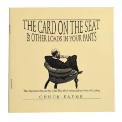 The Card on the Seat & Other Loads in Your Pants by Chuck Fayne