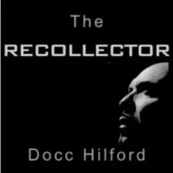 Recollector by Docc Hilford.