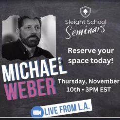 Sleight School – Michael Weber Seminar presented by David Williasmson