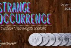 Strange Occurrence: Coins Through Table - Conjuror Community.