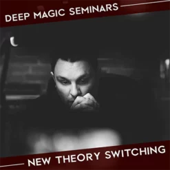 Benjamin Earl – Deep Magic Seminars – New Theory Switching – Week 3 ( Instant Download )