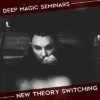 Benjamin Earl – Deep Magic Seminars – New Theory Switching – Week 4 ( Instant Download )