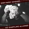 Benjamin Earl – Deep Magic Seminars – No Shuffling Allowed – Week 3 ( Instant Download )