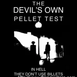 The Devil's Own Pellet Test by Docc Hilford