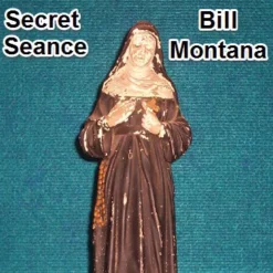 The Secret History of the Seance by Bill Montana