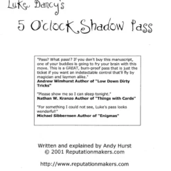 5 O'Clock Shadow Pass by Luke Dancy.