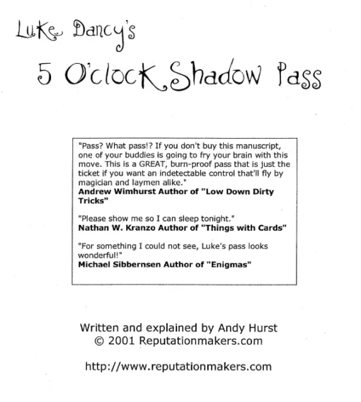 5 O'Clock Shadow Pass by Luke Dancy.