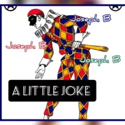 A Little Joke by Joseph B.