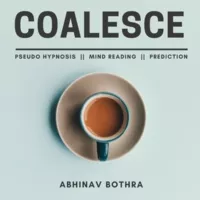 Abhinav Bothra – COALESCE (Video + ebook + Picture files) (Instant Download)