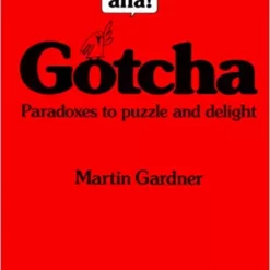 [Ebook] Martin Gardner – Aha! Gotcha Paradoxes to Puzzle and Delight