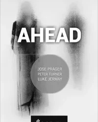 Ahead by Jose Prager, Peter Turner and Luke Jermay ( Instant Download )