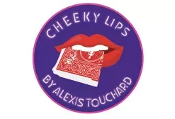 Alexis Touchard - Cheeky Lips (Gimmick Not Included)