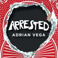 Adrian Vega – Arrested