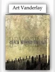 Art Vanderlay - Reach Beyond The Sun