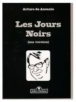 Arturo de Ascanio - Les Jours Noirs