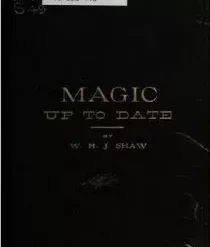 Magic Up to Date by W.H. Shaw