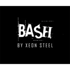 BASH By Xeon Steel (Gimmick not included)