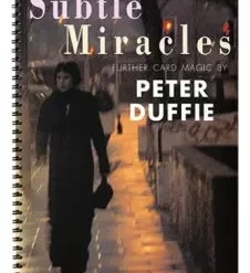 Subtle Miracles by Peter Duffie