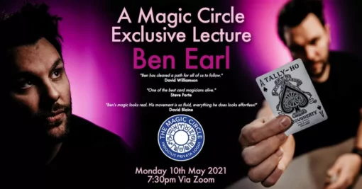 Benjamin Earl – The Magic Circle Lecture – May 10th 2021 ( Instant Download )