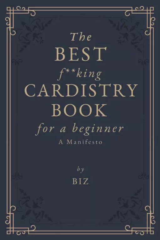 BIZ – The Best F**king Cardistry Book For A Beginner ( Instant Download )