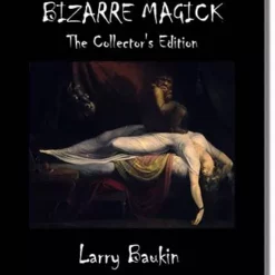 [Ebook] Larry Baukin – Bizarre Magick – Collector’s Edition (audio file not included) (Copy)