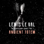 Lewis Le Val's Black Rabbit Vol. 1: Ancient Totem.