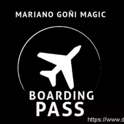 Boarding Pass by Mariano Goni (Gimmicks Not Included)