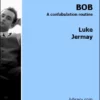 [Ebook] [Ebook] Luke Jermay – BOB – A confabulation routine