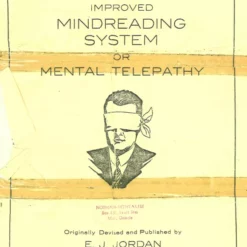 Jordan's Improved Mindreading System or Mental Telepathy by E J Jordan.