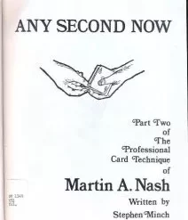 Any Second Now Part Two of The Professional Card Technique of Martin Nash ( Instant Download )