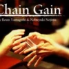 Chain Gain by Rouis Yamagishi & Nobuyuki Nojima