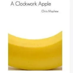 Chris Mayhew - Clockwork Apple (Instant Download)