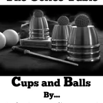 The Coffee Table Cups and Balls by J. Burke Whittaker.