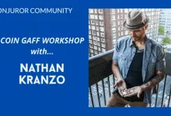 Coin Gaff Workshop with Nathan Kranzo.