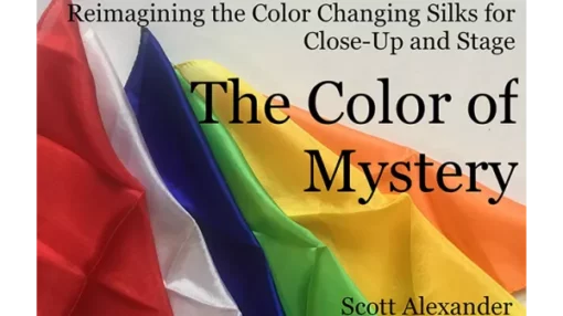 Scott Alexander – The Color of Mystery (Gimmick not included)