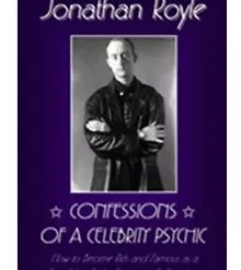 Confessions of a Celebrity Psychic by Jonathan Royle