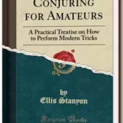 [Ebook] [Ebook] Ellis Stanyon – Conjuring for Amateurs