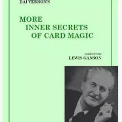 Dai Vernon - More Inner Secrets of Card Magic.